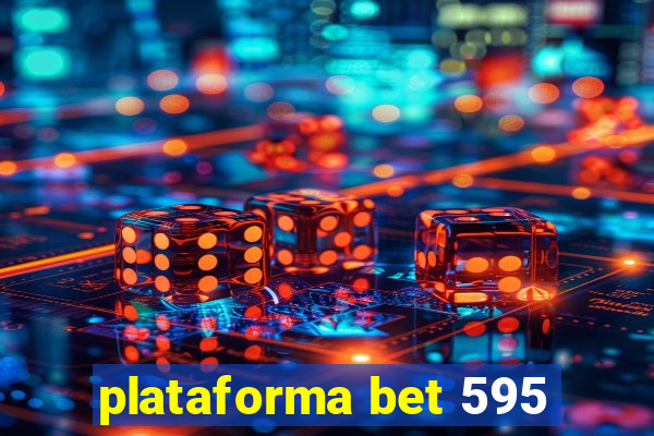 plataforma bet 595